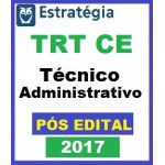 TRT CE Técnico Administrativo - PÓS EDITAL - - Est. Videoaulas + PDF 2017 - Tribunal Regional do Trabalho do Ceará